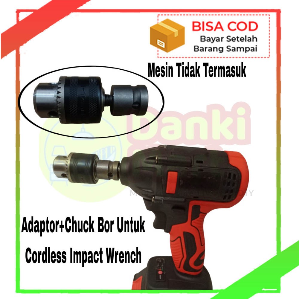 PAKET ADAPTOR CHUCK DRILL PERUBAH MESIN IMPACT WRENCH MENJADI BOR