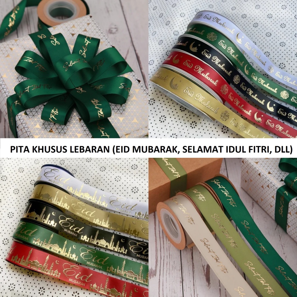 

[HARGA PER 1 METER & AKAN DIKIRIM UTUH TANPA DI POTONG] PITA KOLEKSI IDUL FITRI LEBARAN EID MUBARAK pita satin embos pita hari raya besar hampers