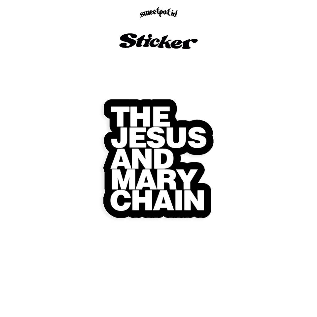 

(BISA COD) STICKER "THE JESUS AND MARY CHAIN" / STICKER BIJIAN / STICKER ECERAN / STICKER METAL / STICKER POP / STICKER INDIE / STICKER BAND/ BRITPOP