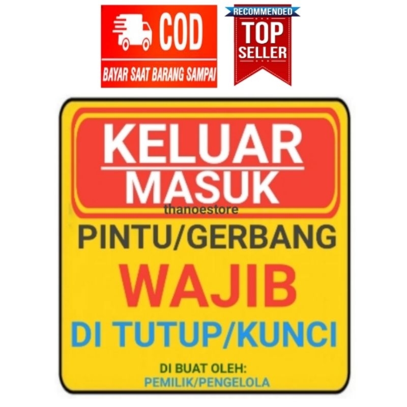 

Stiker Keluar Masuk Pintu Gerbang Wajib Di Tutup Atau Kunci Anti Air Glossy Tanpa Minimum Order