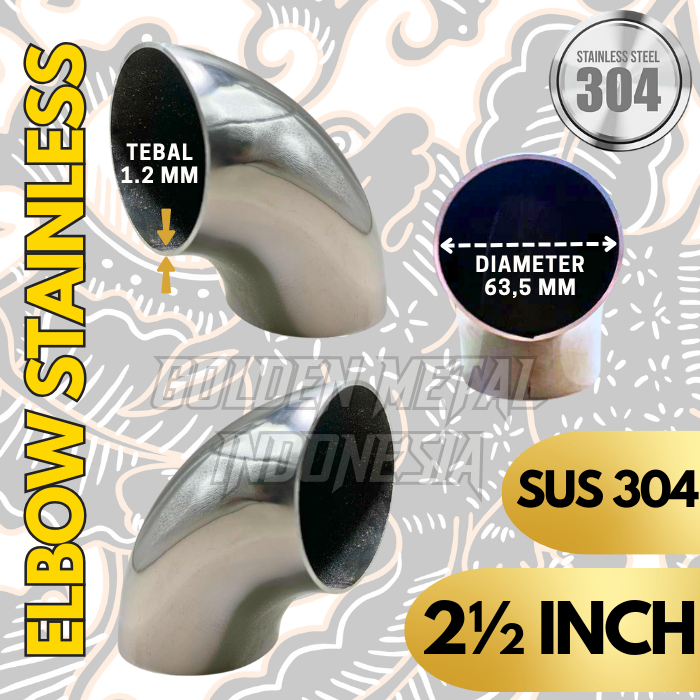ELBOW STAINLESS SUS 304 21/2 Inch (DIAMETER 63.5mm)