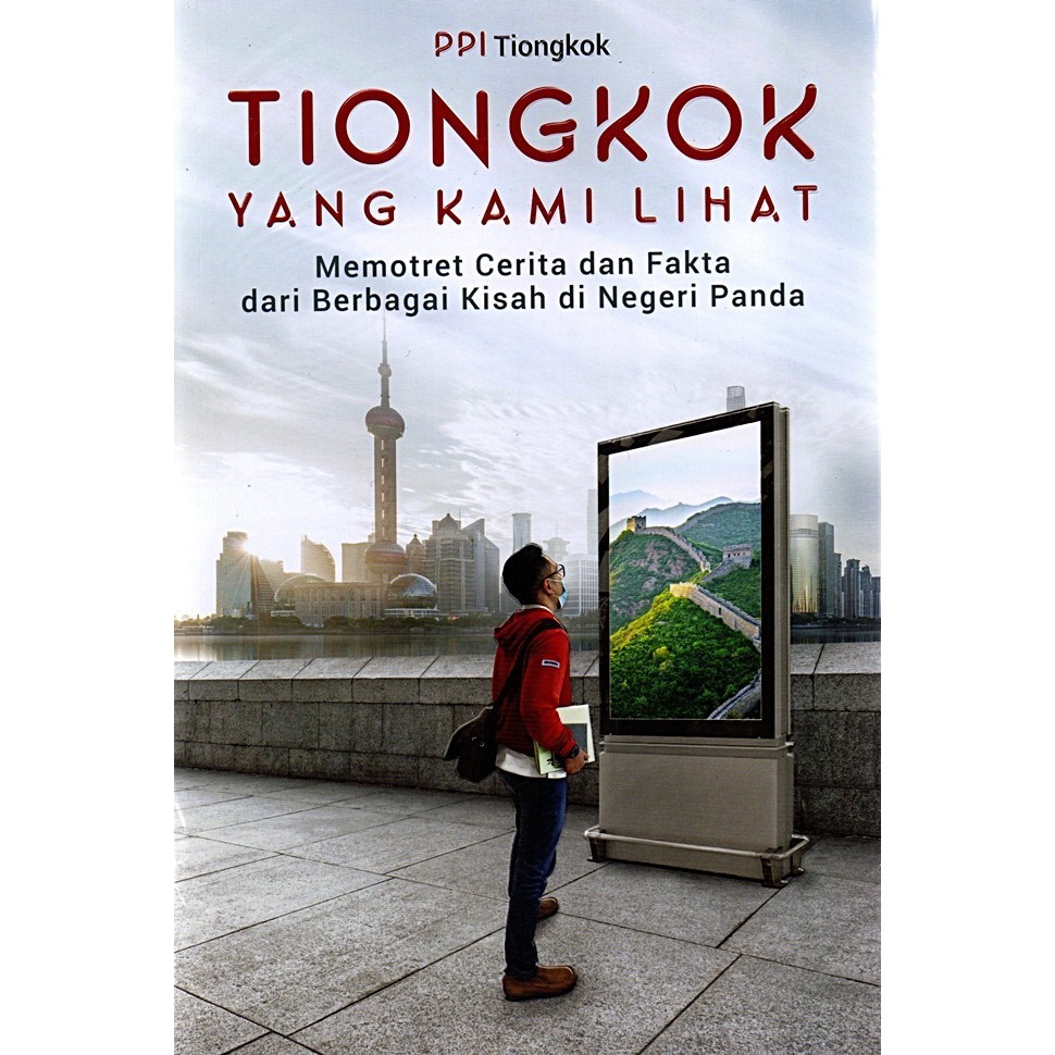 Buku Tiongkok Yang Kami Lihat by PPI Tiongkok