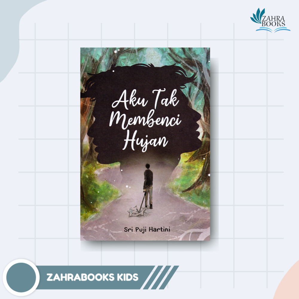 AK - Novel Aku Tak Membenci Hujan - Sri Puji Hartini