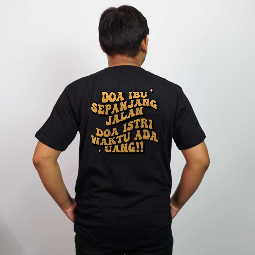Desain Kaos Keren - Kaos Kata Lucu Desain Doa Ibu Sepanjang Bahan Combed 20s Lembut dan Nyaman Stand