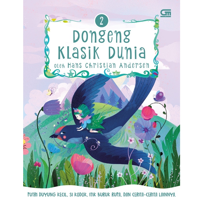 DONGENG KLASIK DUNIA#2 OLEH HANS CHRISTIAN ANDERSEN by Hans Christian - GEMARBUKU