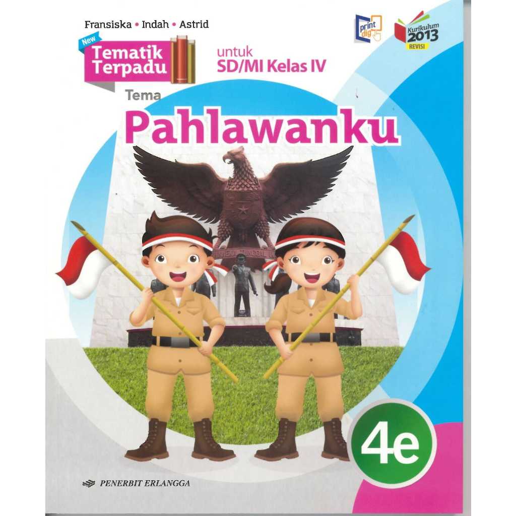 Tematik Terpadu kelas 4 SD/MI tema 4E Pahlawanku Erlangga Revisi