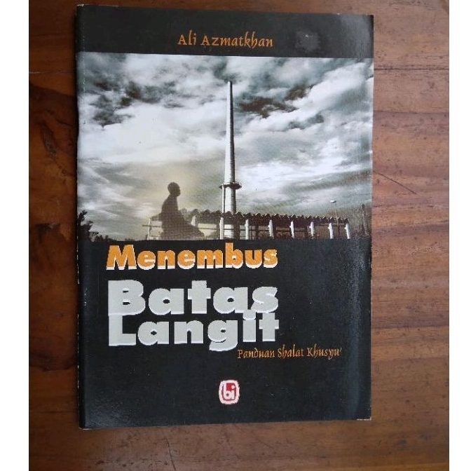 MENEMBUS BATAS LANGIT - Petunjuk Shalat Khusuk