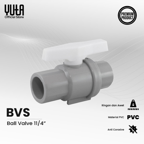 YUTA Stop Kran / Keran Katup - Ball Valve 1 1/4 Inch PVC BVS