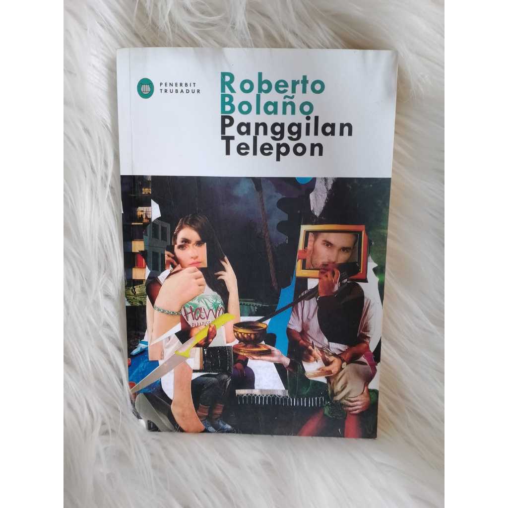 ORIGINAL ROBERTO BOLANO PANGGILAN TELEPON - PENERBIT TRUBADUR