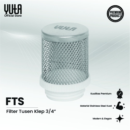 YUTA Saringan / Filter Tusen Klep 3/4 Inch Stainless Steel FTS