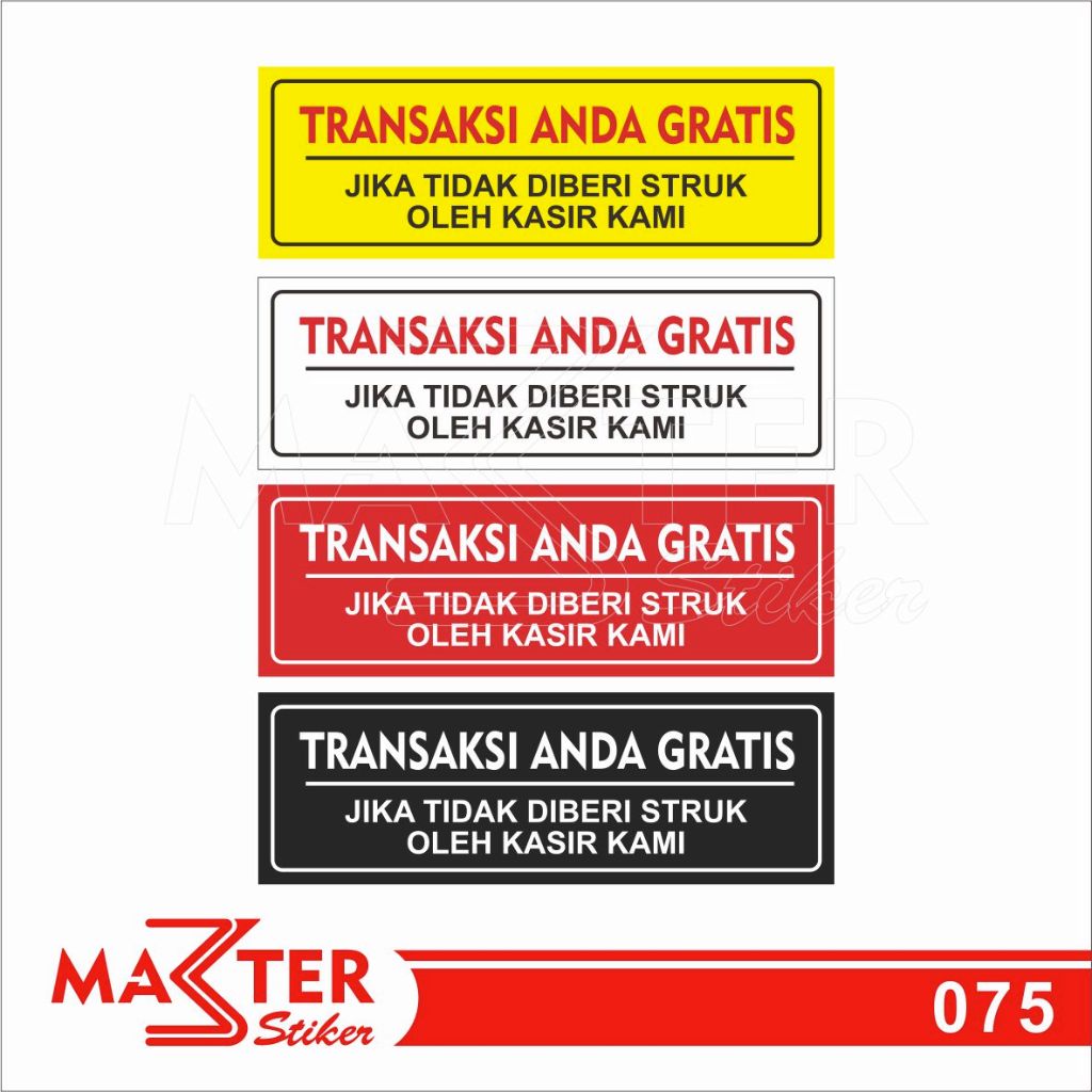 

075 - Stiker Transaksi Anda Gratis Jika Tidak Diberikan Struk oleh Kasir, Tahan Air, dan Bisa Custom