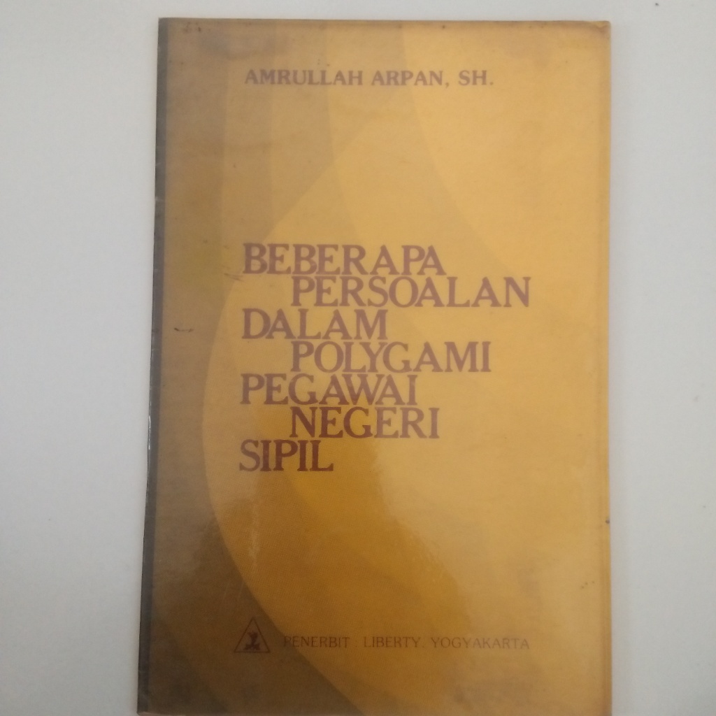 Beberapa Persoalan Dalam Poligami Pegawai Negeri Sipil by Amrullah Arpan, SH.