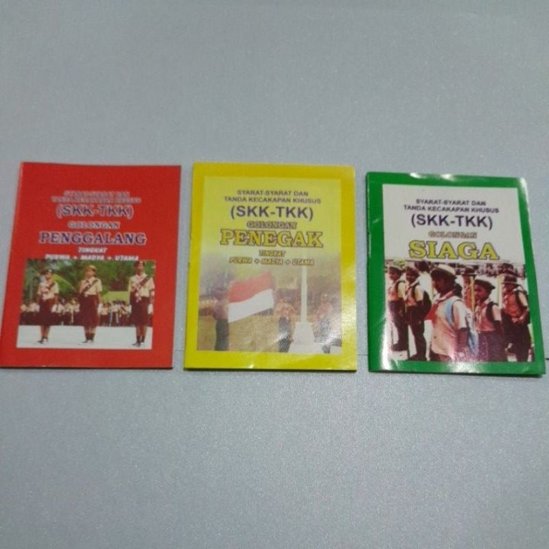 

Buku = (SKK-TKK = PENGGALANG)(SKK-TKK =PENEGAK)(SKK-TKK = SIAGA)