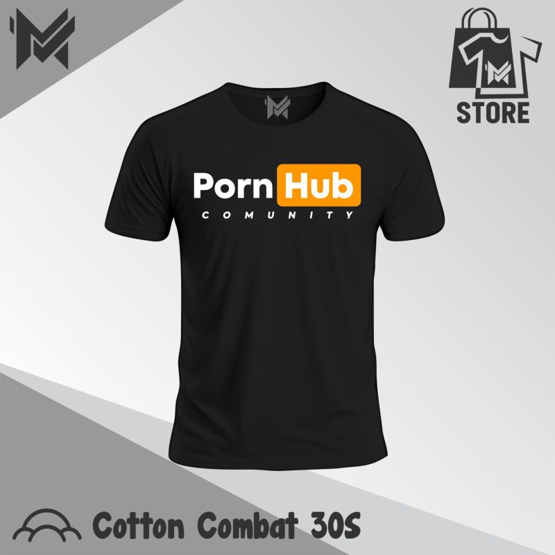 T-shirt ( Store MV ) Dewasa Pria Wanita PORN HUB COMUNITY Cotton Combed 30s