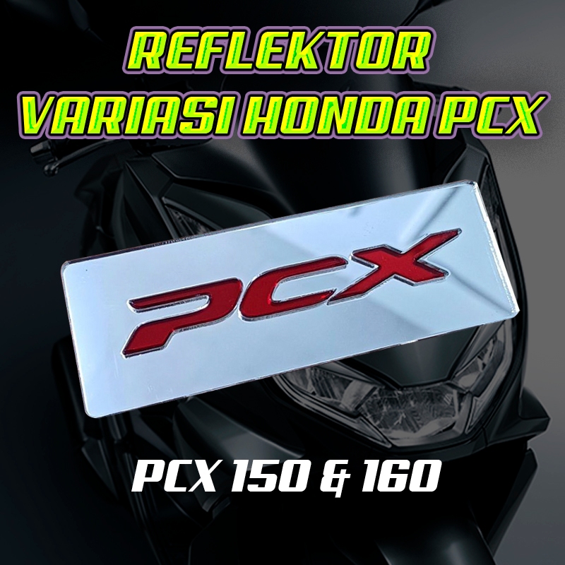 EMBLEM REFLEKTOR SPAKBOR PCX 150/160 DUA WARNA