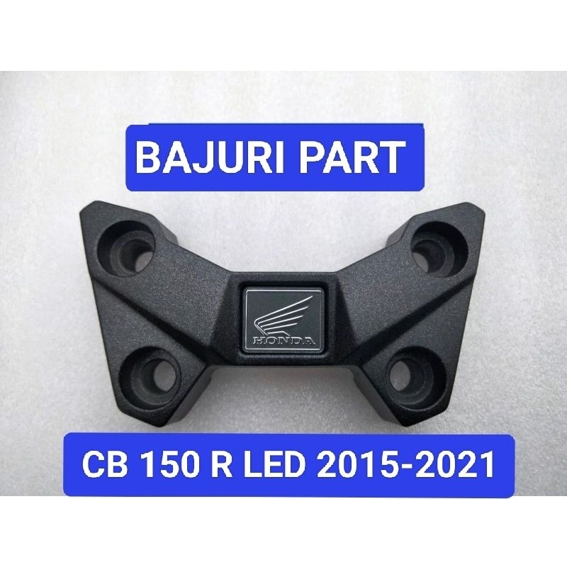 Raiser Reser Tutup Stang Stir Bagian Atas CB 150 R LED, CB150R LED New K15 2015-2021 Original