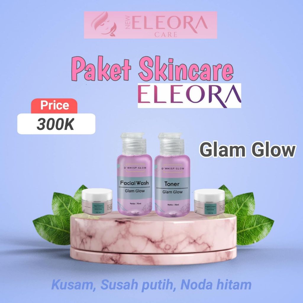 Eleora D'WHISP GLOW Paket Skincare Glam Glow - Anti Aging, Pencerah Wajah & Penghilang Flek Hitam