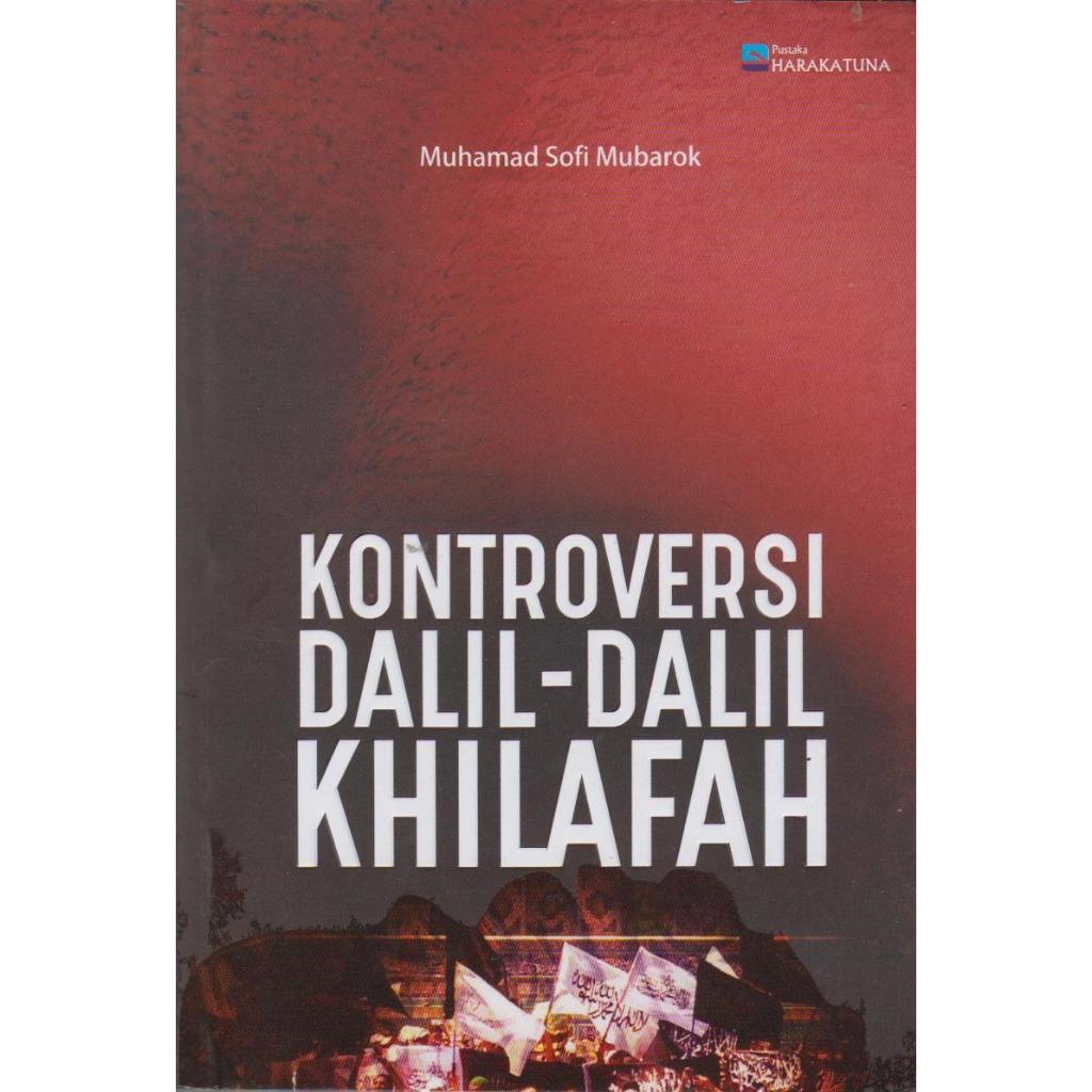 Kontroversi Dalil-Dalil Khilafah