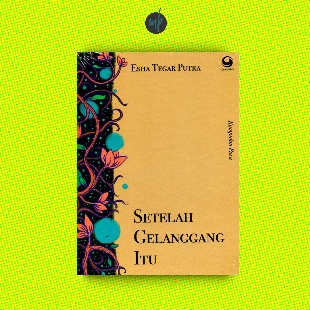 Buku Setelah Gelanggang Itu - Esha Tegar Putra - Gramedia
