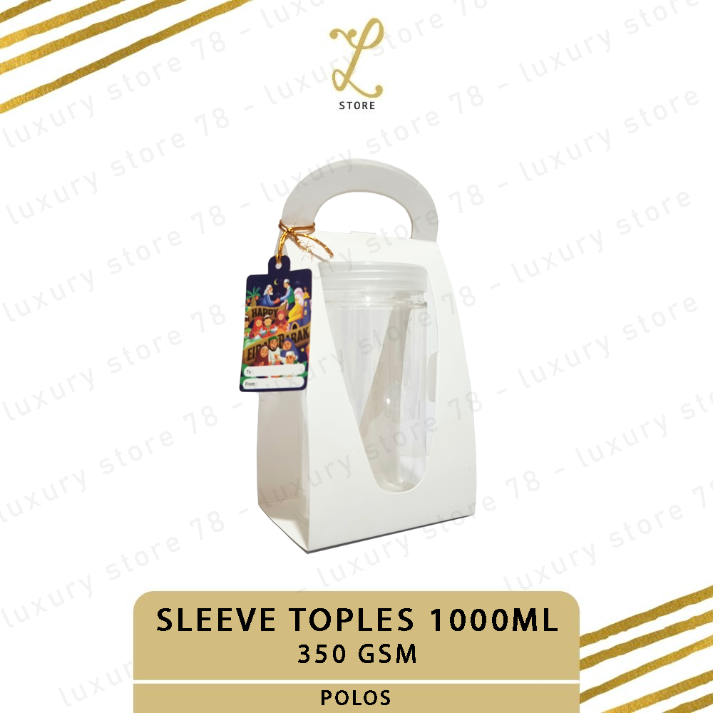 

[12.5X9X20 CM] (10 pcs) SLEEVE TOPLES 1000ML | Packaging Satuan Toples Tabung - Hampers Toples Satuan - Hampers Satuan Putih Lebaran