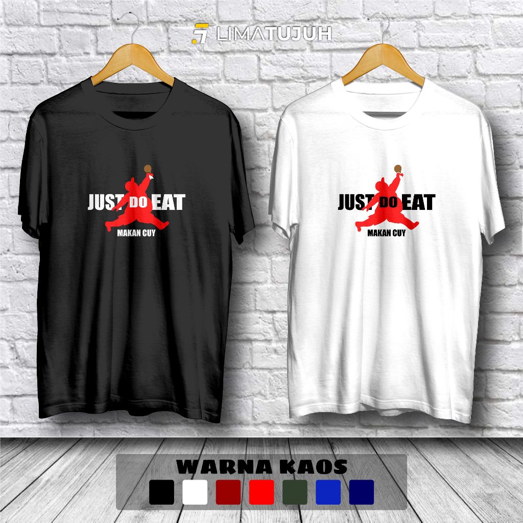 Kaos Just Do Eat Makan Cuy Baju Distro