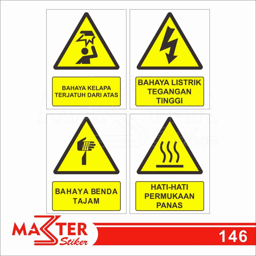 

146 - Stiker Safety Sign, Rambu-rambu K3, Sticker Vinyl, Premium, Tahan Air, Termurah, Bisa Custom
