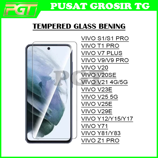 TEMPERED GLASS BENING VIVO S1 S1 PRO T1 PRO V7 PLUS V8 V9 PRO V20 V20SE V21 4G/5G V23E V25 5G V25E  V29E Y12 Y15 Y17 Y71 Y81 Y83 Z1 PRO