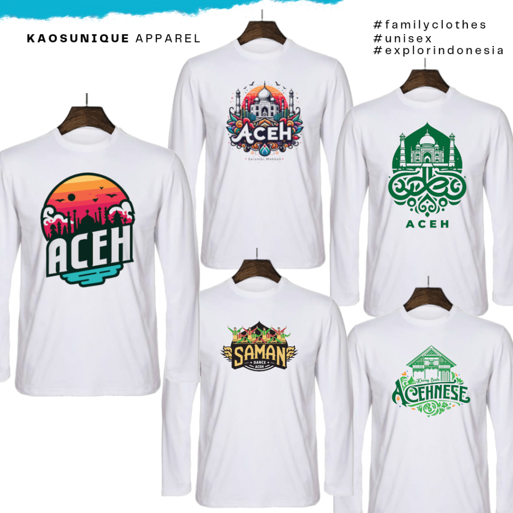 KAOS UNIQUE T-shirt Lengan Panjang Aceh Part 2 - Unisex Katun Combed 20s Sablon DTG Kaos Wisata Suma