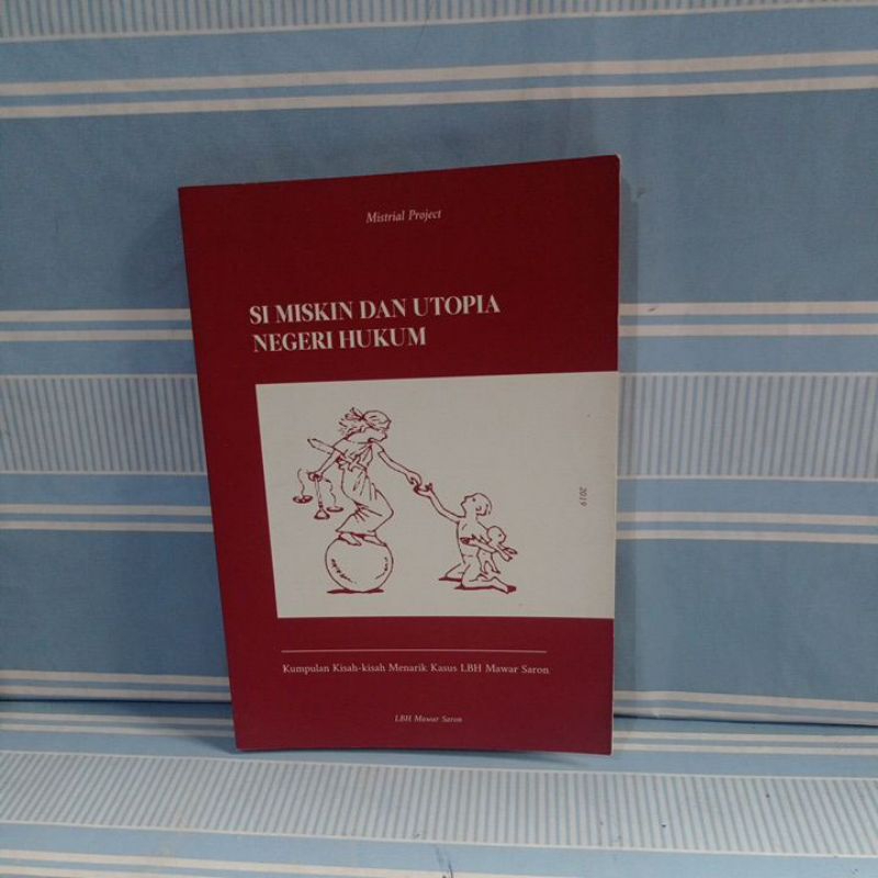 SI MISKIN DAN UTOPIA NEGERI HUKUM by Mistrial project