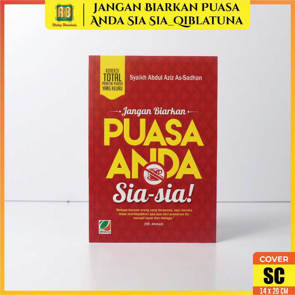 Buku Jangan Biarkan Puasa Anda Sia-Sia Terjemah Kitab Mukhalafat Ramadhan Karya Abdul Aziz bin Muham