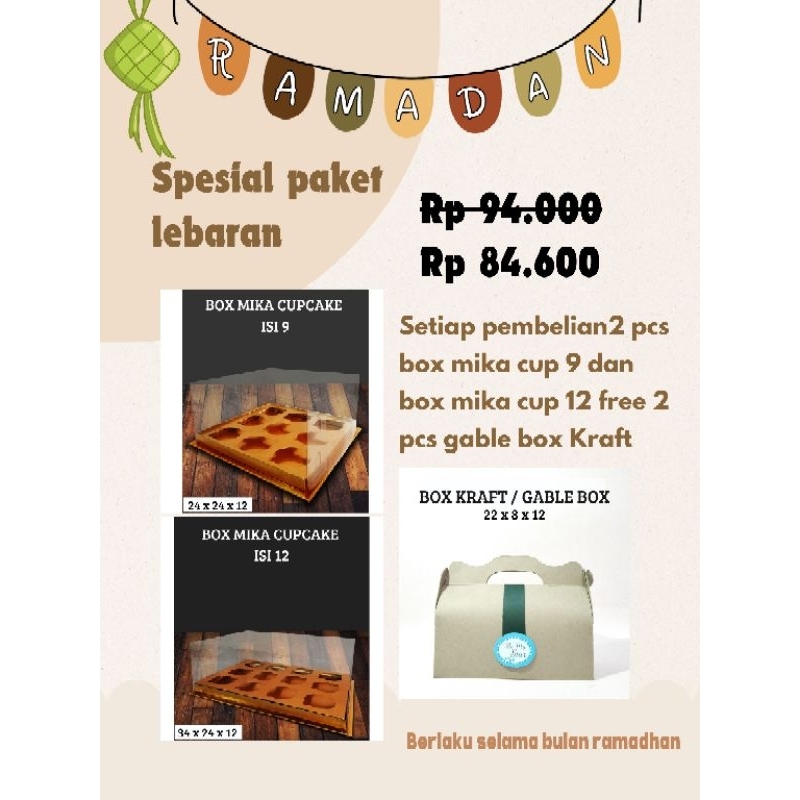 

PAKET RAMADHAN (2pcs) Box mika cup 9 &(2pcs) Box mika cup 12(Free Gable box Natur)