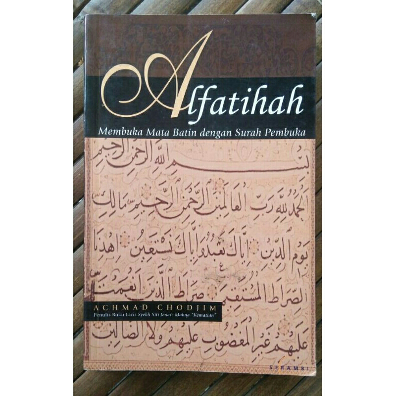 Alfatihah : Membuka Mata Batin Dengan Surah Pembuka < Achmad Chodjim < Serambi, 2003.(asli/original)