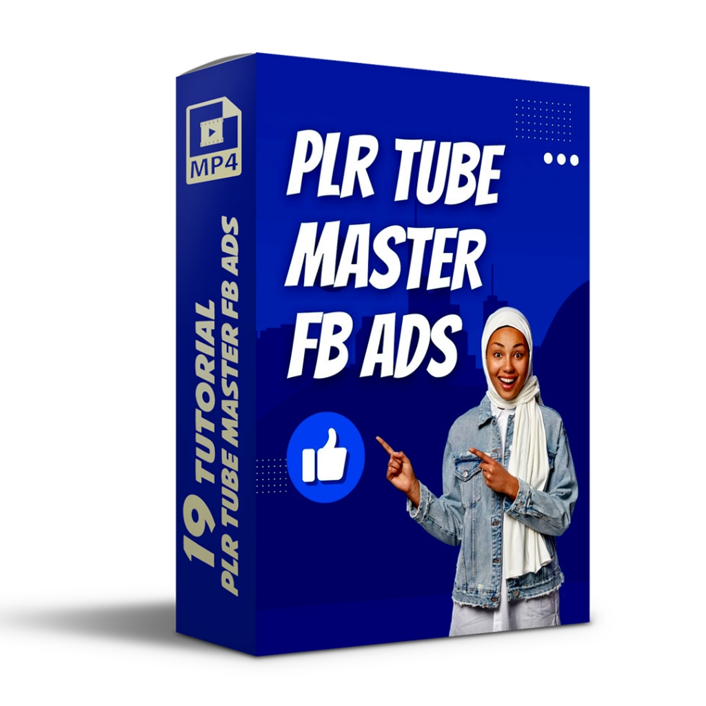Cara Mudah Meningkatkan Bisnis Jualan dengan PLR Tube Master FB Ads
