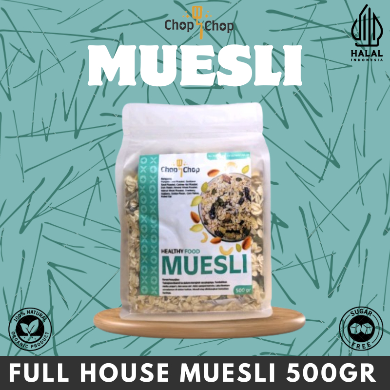

Full House Muesli Chop Chop Sarapan Sehat Rendah Kalori 500 Gram