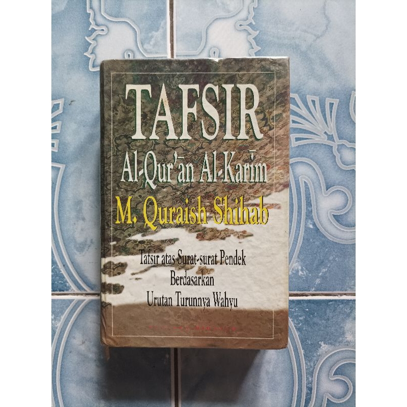 Original HC Hardcover Tafsir Al-Qur'an Al-Karim M. Quraish Shihab Tafsir Atas Surat-surat Pendek Ber