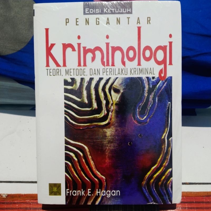 Buku Original PENGANTAR KRIMINOLOGI Teori Metode Dan Perilaku Kriminal Edisi 7 Oleh Frank E Hagan