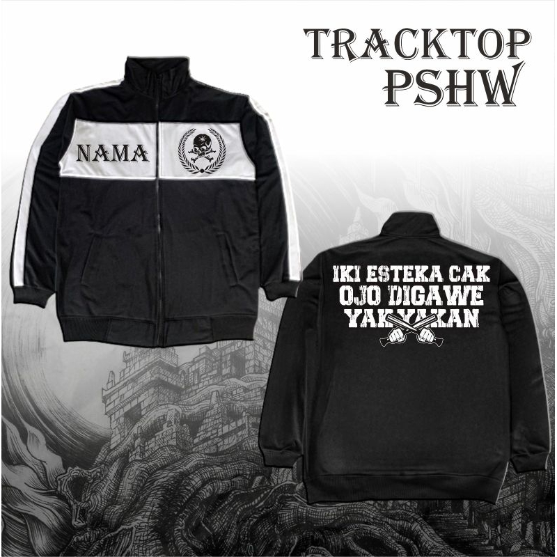Tracktop Sablon Perguruan PSHW Iki Esteka Cak Ojo Digawe Yakyakan  Desain RG4 RG9