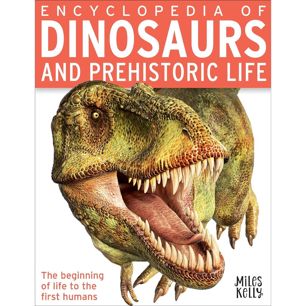 Encyclopedia Of Dinosaurs And Prehistoric Life Paperback by Miles Kelly