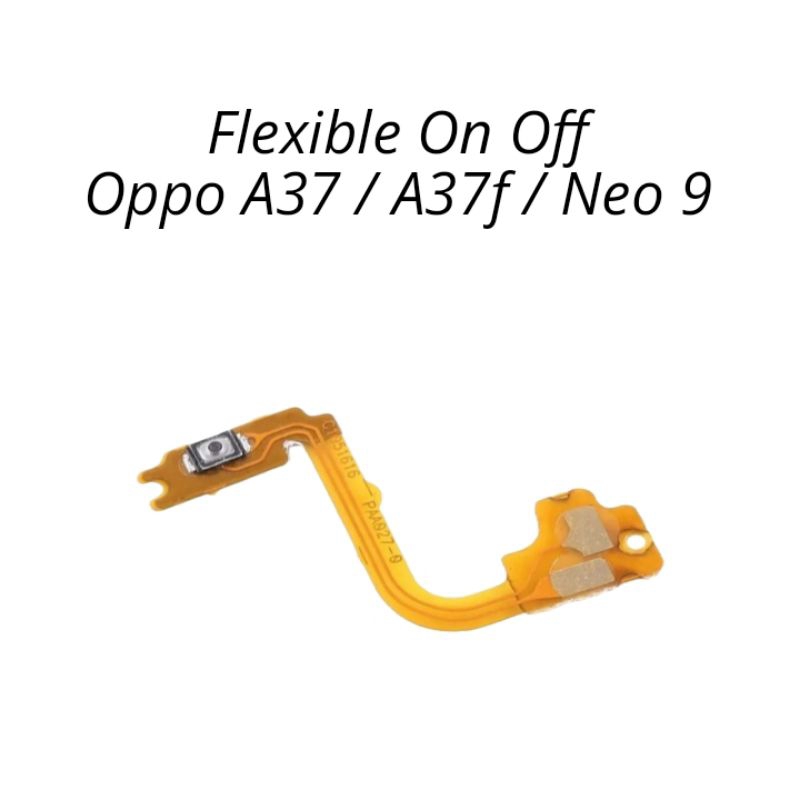 Flexible On Off Oppo A37 / A37f / Neo 9
