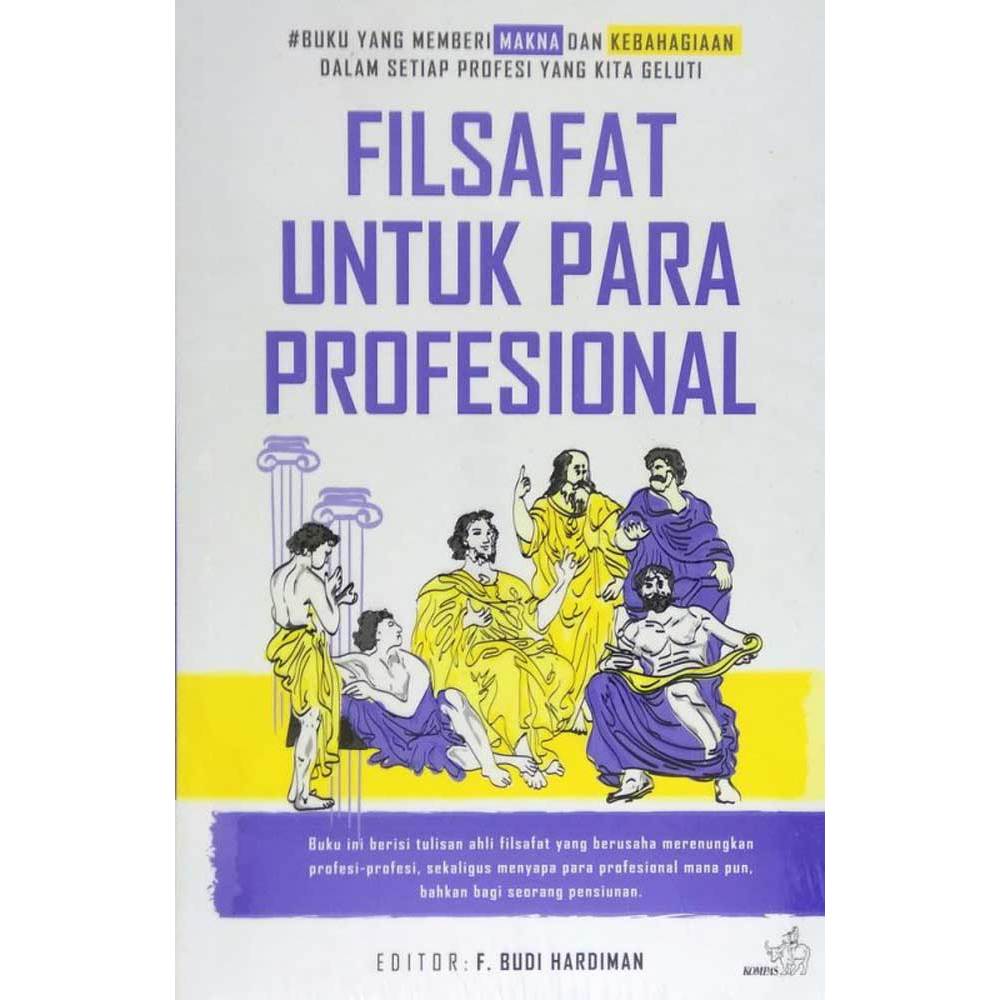 Filsafat Untuk Para Profesional - F. Budi Hardiman