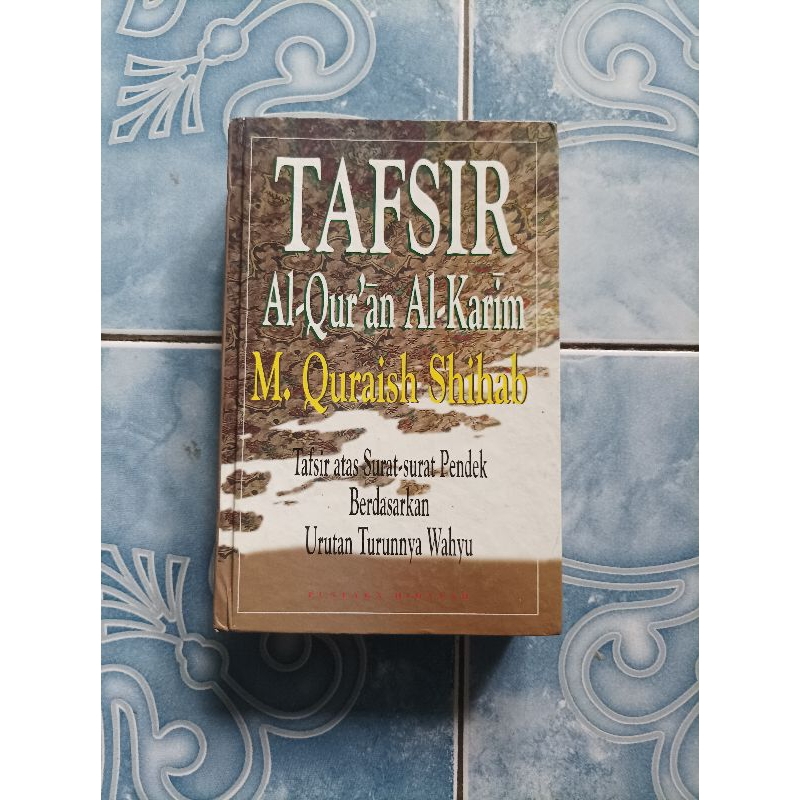 Original HC Hardcover Tafsir Al-Qur'an Al-Karim M.Quraish Shihab Tafsir Atas Surat-surat Pendek Berd