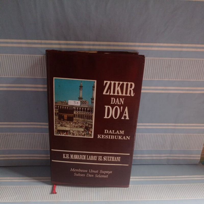 ZIKIR DAN DOA DALAM KESIBUKAN by k.h.mawardi labay el sulthani