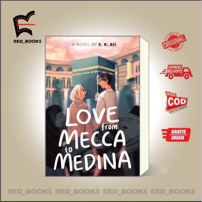 

Novel Love From Mecca to Medina (Terjemahan) - Republika Penerbit - Original by S.K. Ali