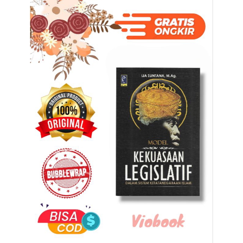 Buku Model Kekuasaan Legislatif Dalam Sistem Ketatanegaraan Islam Ija Suntana