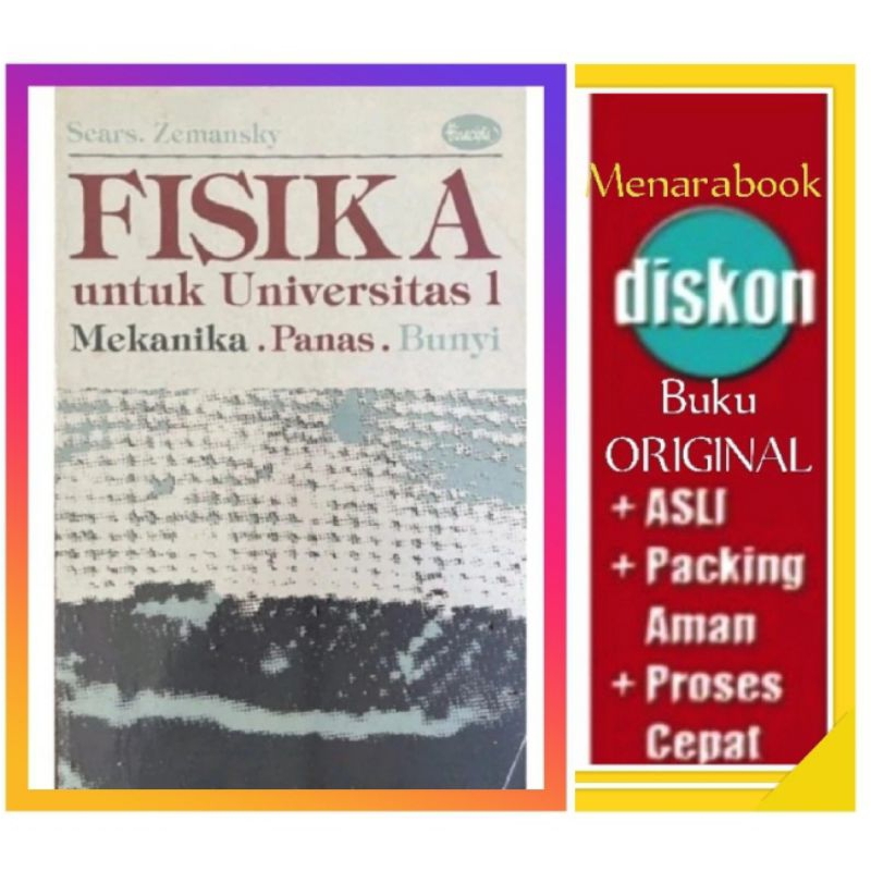 Fisika 1 Untuk Universitas. Mekanika, Panas, Bunyi - Sears Zemansky