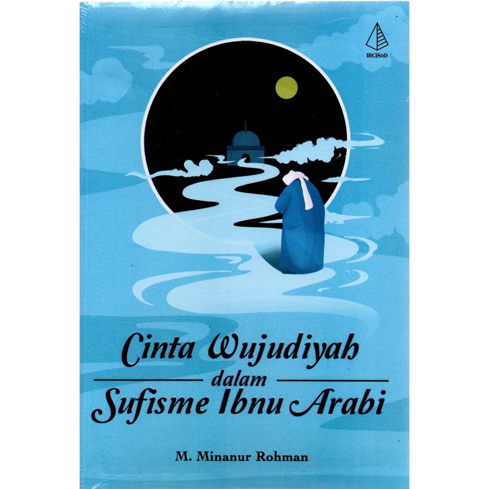 Cinta Wujudiyah dalam Sufisme Ibnu Arabi