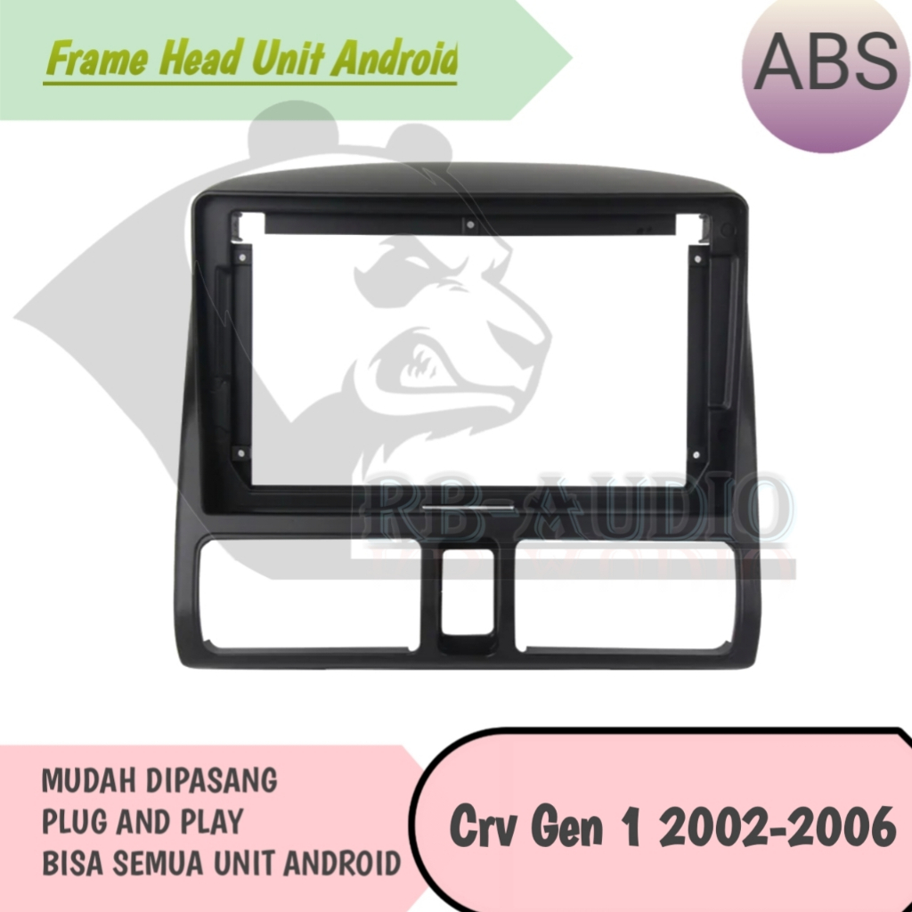 Frame Head Unit Android Honda Crv 2002 - 2007 Gen 2 9 inch