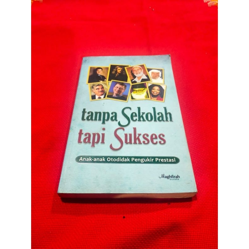 Tanpa Sekolah Tapi Sukses ( Anak-anak Otodidak Pengukir Prestasi )