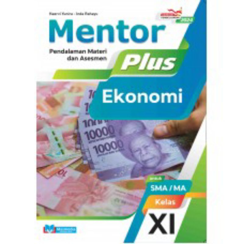 

MENTOR PLUS EKONOMI UNTUK SMA /MA KELAS XI K-MERDEKA MASMEDIA