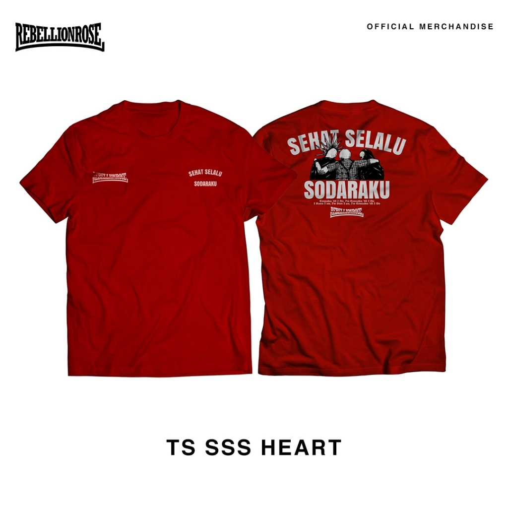 TS SSS HEART - SEHAT SELALU SODARAKU Kaos Rebellion Rose Original
